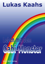 Lukas Kaahs - Leben mit dem Gabi-Monster
